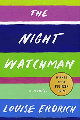 Stock image for The Night Watchman: Pulitzer Prize Winning Fiction for sale by Goodwill