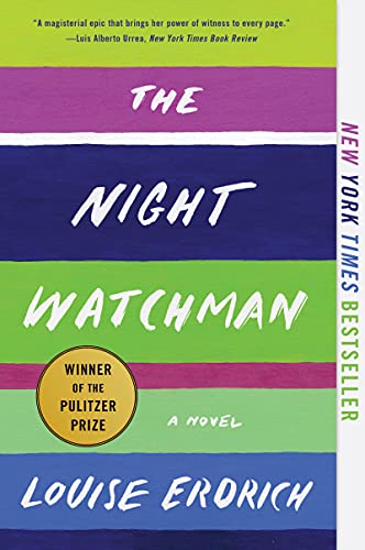 Stock image for The Night Watchman: Pulitzer Prize Winning Fiction for sale by BooksRun