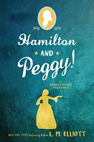 Imagen de archivo de Hamilton and Peggy!: A Revolutionary Friendship a la venta por Gulf Coast Books