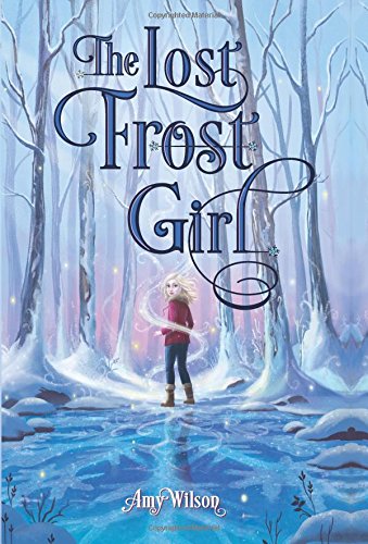 Beispielbild fr The Lost Frost Girl zum Verkauf von Better World Books