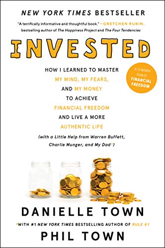 Stock image for Invested: How I Learned to Master My Mind, My Fears, and My Money to Achieve Financial Freedom and Live a More Authentic Life (with a Little Help from Warren Buffett, Charlie Munger, and My Dad) for sale by Goodwill of Colorado