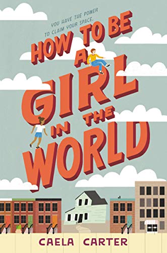 

How to Be a Girl in the World