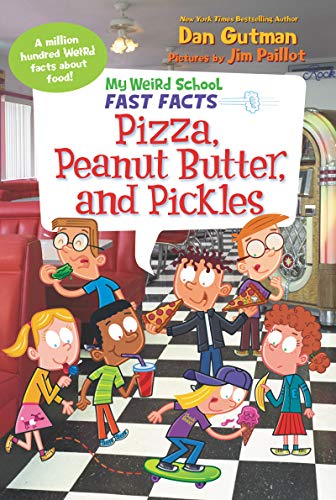 Stock image for My Weird School Fast Facts: Pizza, Peanut Butter, and Pickles for sale by Better World Books