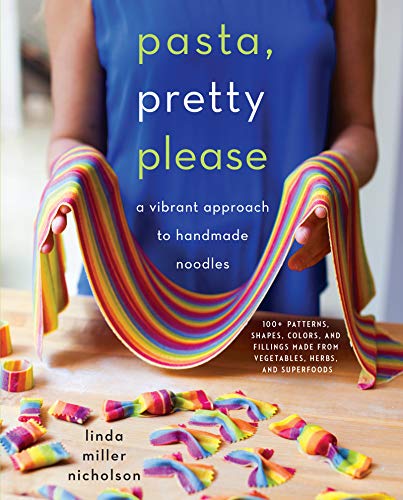 9780062674937: Pasta, Pretty Please: A Vibrant Approach to Handmade Noodles