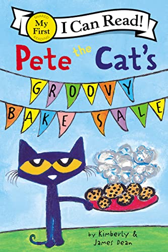 Stock image for Pete the Cat's Groovy Bake Sale (My First I Can Read) for sale by Your Online Bookstore