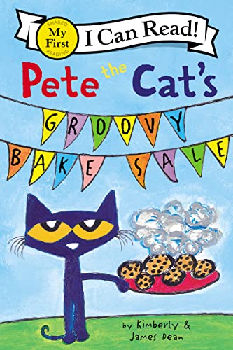 9780062675248: Pete the Cat's Groovy Bake Sale (My First I Can Read)