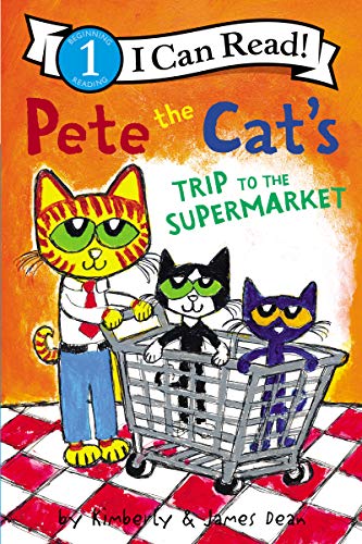 Stock image for Pete the Cat's Trip to the Supermarket (I Can Read Level 1) for sale by SecondSale