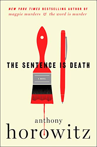 

The Sentence Is Death: a Novel (a Hawthorne and Horowitz Mystery) [signed Copy, First Printing] [signed] [first edition]