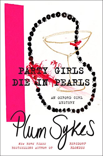 9780062677105: Party Girls Die in Pearls: An Oxford Girl Mystery