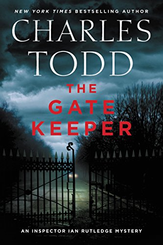 Imagen de archivo de The Gate Keeper: An Inspector Ian Rutledge Mystery (Inspector Ian Rutledge Mysteries) a la venta por SecondSale