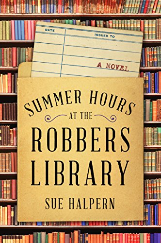 Beispielbild fr Summer Hours at the Robbers Library : A Novel zum Verkauf von Better World Books