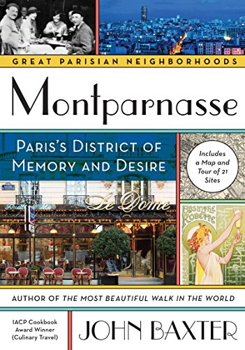 Stock image for Montparnasse: Pariss District of Memory and Desire (Great Parisian Neighborhoods) for sale by KuleliBooks