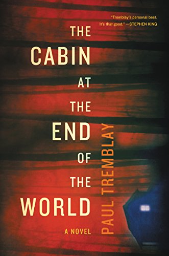 Imagen de archivo de The Cabin at the End of the World: A Novel a la venta por Goodwill Books