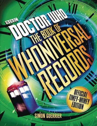 Beispielbild fr Doctor Who: the Book of Whoniversal Records : Official Timey-Wimey Edition zum Verkauf von Better World Books