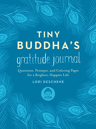 Stock image for Tiny Buddha's Gratitude Journal: Questions, Prompts, and Coloring Pages for a Brighter, Happier Life for sale by Dream Books Co.