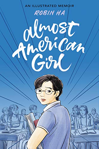 Stock image for Almost American Girl: An Illustrated Memoir for sale by Adventures Underground