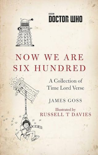 Beispielbild fr Doctor Who: Now We Are Six Hundred: A Collection of Time Lord Verse zum Verkauf von Goodwill Books