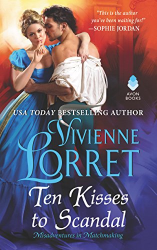 Beispielbild fr Ten Kisses to Scandal (Misadventures in Matchmaking) zum Verkauf von Gulf Coast Books