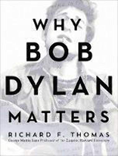 Imagen de archivo de Why Bob Dylan Matters a la venta por ZBK Books