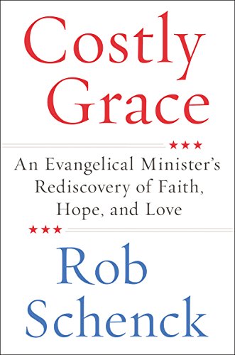 Beispielbild fr Costly Grace: An Evangelical Minister's Rediscovery of Faith, Hope, and Love zum Verkauf von Wonder Book