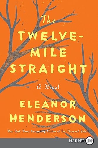 Beispielbild fr The Twelve-Mile Straight : A Novel zum Verkauf von Better World Books