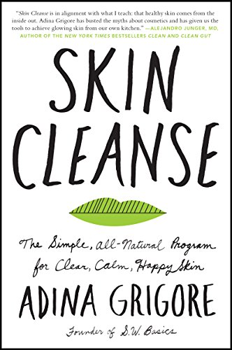 Beispielbild fr Skin Cleanse: The Simple, All-Natural Program for Clear, Calm, Happy Skin zum Verkauf von WorldofBooks