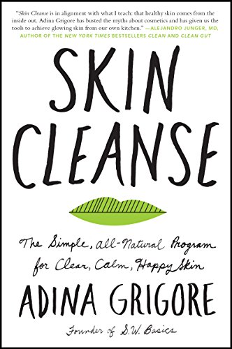 Stock image for Skin Cleanse: The Simple, All-Natural Program for Clear, Calm, Happy Skin for sale by AwesomeBooks