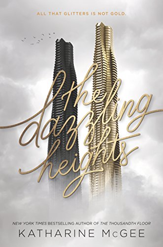 Stock image for The Dazzling Heights (Thousandth Floor, 2) for sale by HPB Inc.