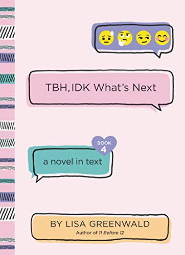 Beispielbild fr TBH #4: TBH, IDK What's Next zum Verkauf von Better World Books