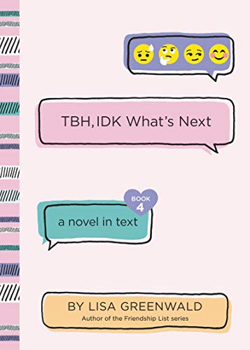 Beispielbild fr TBH #4: TBH, IDK What's Next zum Verkauf von Better World Books