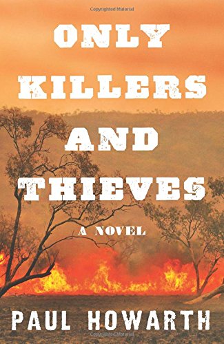 9780062690968: Only Killers and Thieves: A Novel
