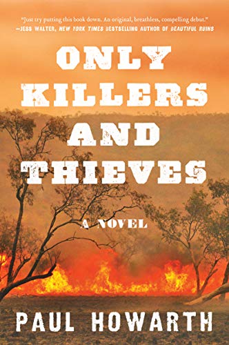 9780062690982: Only Killers and Thieves: A Novel