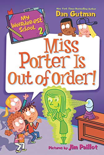9780062691040: My Weirder-est School #2: Miss Porter Is Out of Order!