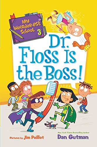 Beispielbild fr My Weirder-est School #3: Dr. Floss Is the Boss! zum Verkauf von Better World Books