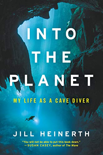 Stock image for Into the Planet: My Life as a Cave Diver for sale by ThriftBooks-Atlanta