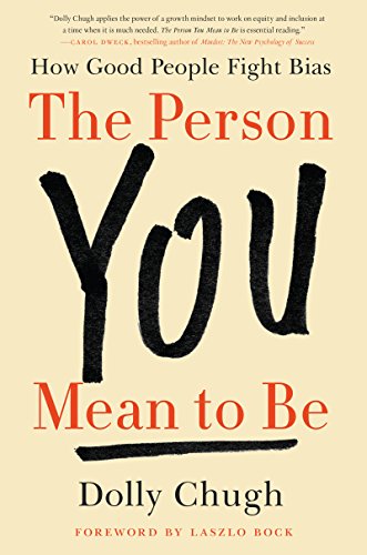 Beispielbild fr The Person You Mean to Be : How Good People Fight Bias zum Verkauf von Better World Books