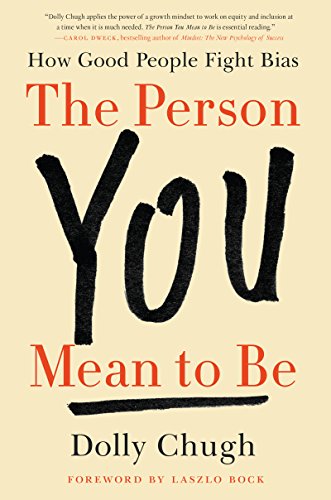 Stock image for The Person You Mean to Be: How Good People Fight Bias for sale by Indiana Book Company