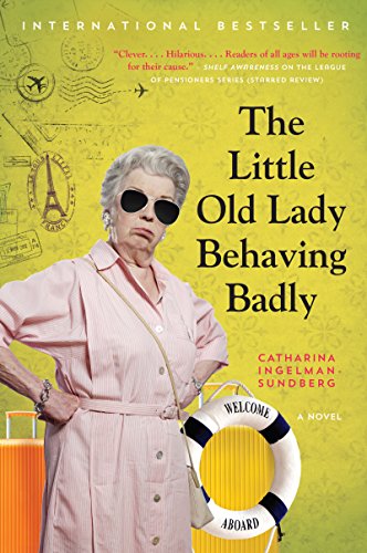 Imagen de archivo de The Little Old Lady Behaving Badly: A Novel (League of Pensioners) a la venta por SecondSale