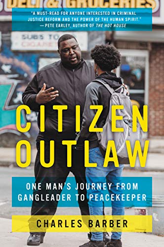 Stock image for Citizen Outlaw: One Man's Journey from Gangleader to Peacekeeper for sale by SecondSale