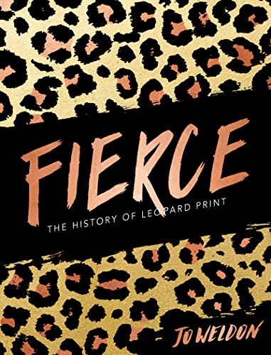 

Fierce: The History of Leopard Print [signed]