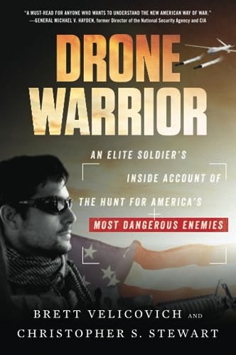 Stock image for Drone Warrior: An Elite Soldier's Inside Account of the Hunt for America's Most Dangerous Enemies for sale by Your Online Bookstore
