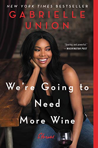 Stock image for We're Going to Need More Wine: Stories That Are Funny, Complicated, and True for sale by SecondSale