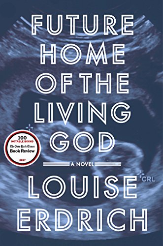 Beispielbild fr Future Home of the Living God: A Novel zum Verkauf von Gulf Coast Books