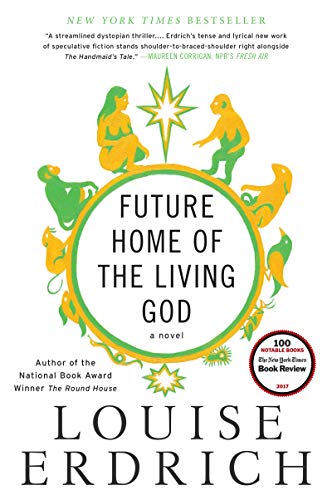 Imagen de archivo de Future Home of the Living God: A Novel a la venta por Goodwill of Colorado