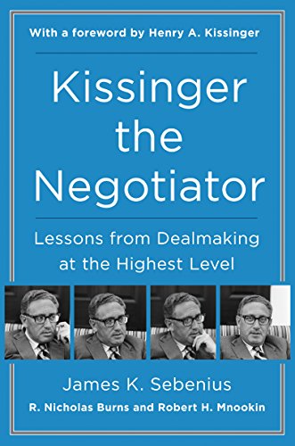 Beispielbild fr Kissinger the Negotiator : Lessons from Dealmaking at the Highest Level zum Verkauf von Better World Books