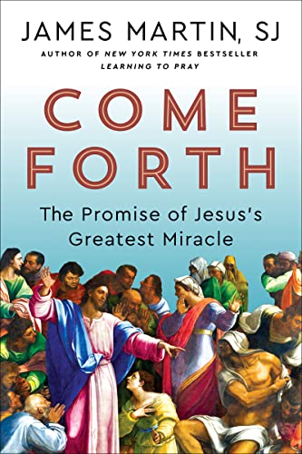 

Come Forth: The Promise of Jesuss Greatest Miracle