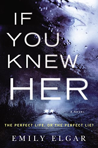 9780062694607: If You Knew Her: A Novel