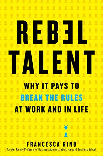 Imagen de archivo de Rebel Talent: Why It Pays to Break the Rules at Work and in Life a la venta por SecondSale