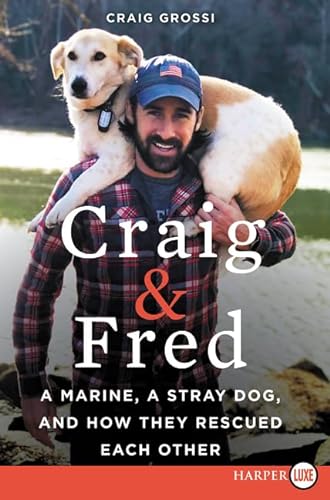 9780062695321: Craig & Fred: A Marine, a Stray Dog, and How They Rescued Each Other