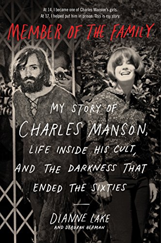 Beispielbild fr Member of the Family: My Story of Charles Manson, Life Inside His Cult, and the Darkness That Ended the Sixties zum Verkauf von medimops